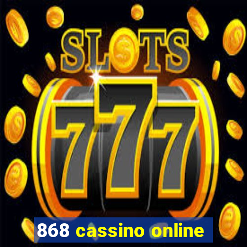 868 cassino online